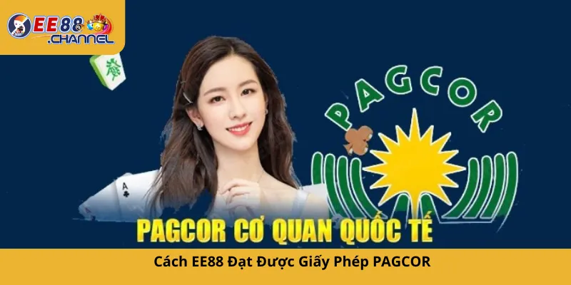 Cách EE88 Đạt Được Giấy Phép PAGCOR