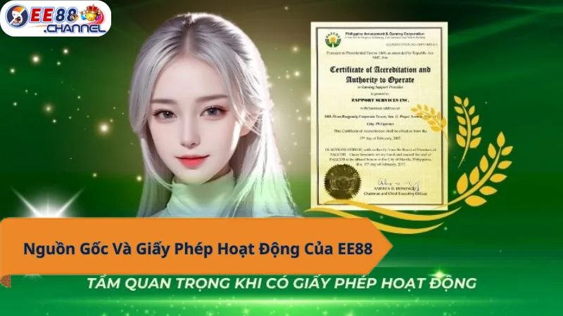 EE88 - Nguồn gốc rõ ràng, giấy phép hoạt động hợp pháp!